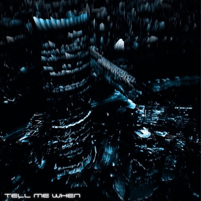 Tell Me When - Single