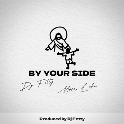 By Your Side (feat. Moses Luka) - Single