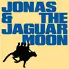 Jonas & the Jaguar Moon - Believer