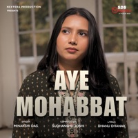 Aye Mohabbat (feat. Minakshi Das) - Single - Sudhanshu Joshi