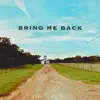 Bring Me Back