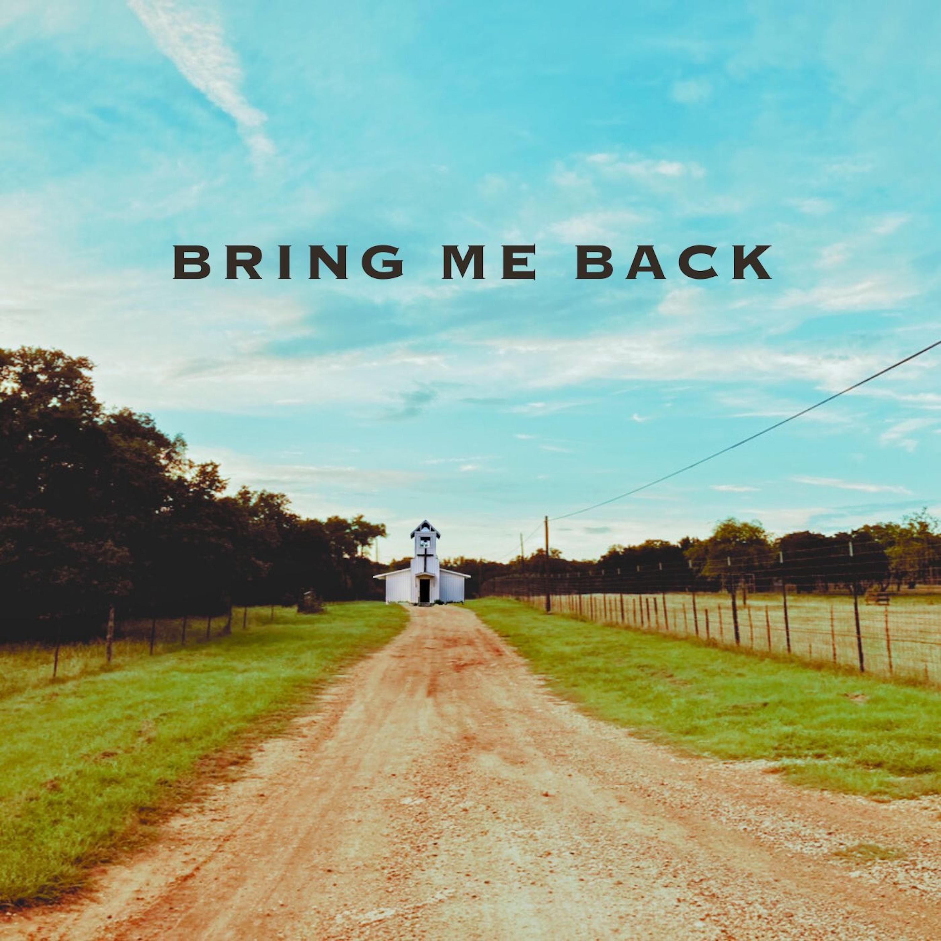 Bring Me Back - Single
