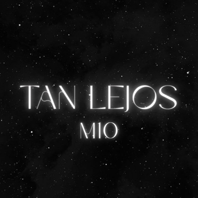 TAN LEJOS - Single