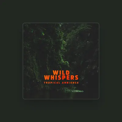 Listen to Wild Whispers, watch music videos, read bio, see tour dates & more!