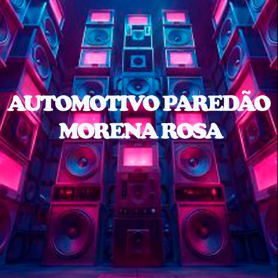 Automotivo Paredão Morena Rosa - Single
