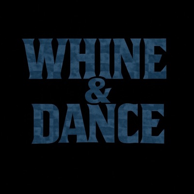 Whine & Dance - Single