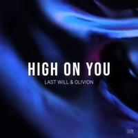 High On You - Single - Last Will & Olivion