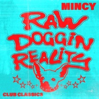 RAW DOGGIN REALITY - Single - Mincy