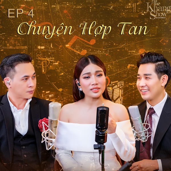 The Khang Show (EP4 Chuyện Hợp Tan) - EP
