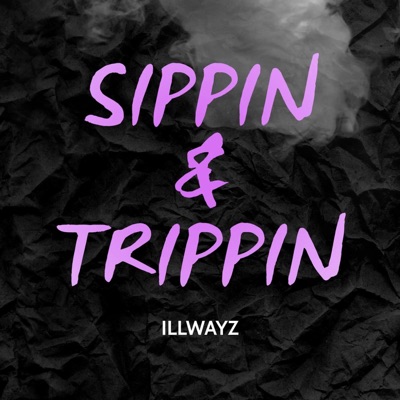 Sippin & Trippin - Single