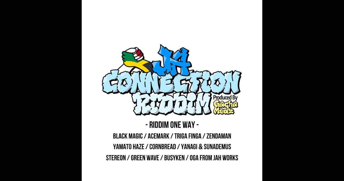 Ja Connection Riddim - Gacha Medzのアルバム - Apple Music