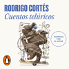Cuentos telúricos - Rodrigo Cortés