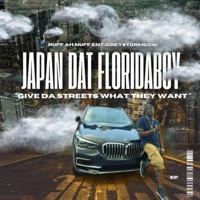 Give Da Streets What They Want - EP - Japan Dat Floridaboy