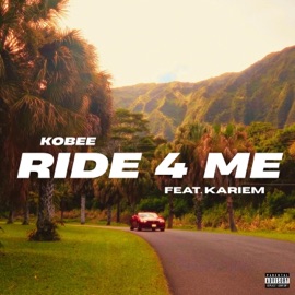 RIDE 4 ME (feat. Kariem) Kobee Byrd