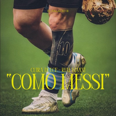 Como Messi (feat. Cuira Dulce) - Single