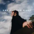 One Day, One Night
