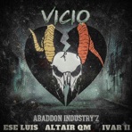 Vicio (feat. Altair QM & Ivar II) - Single