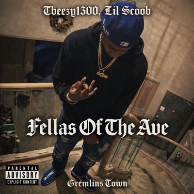 Fellas Of The Ave (feat. Tbeezy1300 & Lil Scoob) - Single