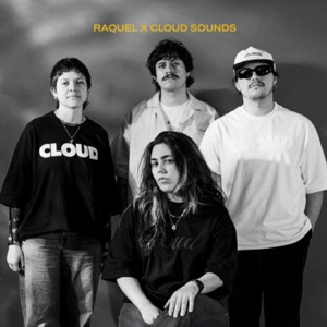 raquel x CLOUD Sounds - EP