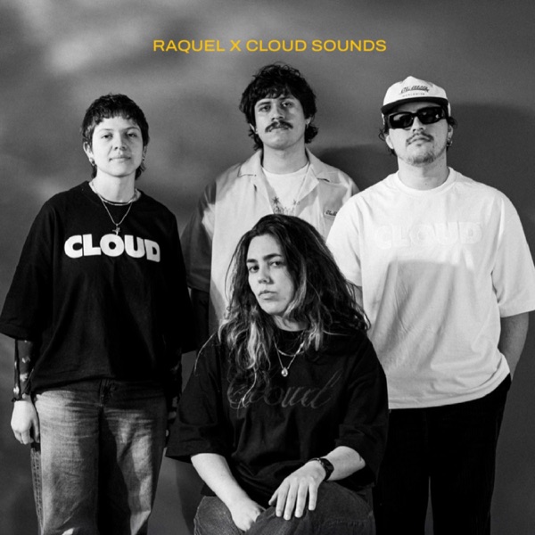 raquel x CLOUD Sounds - EP