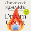 Dream Count - Chimamanda Ngozi Adichie