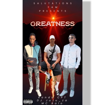 Greatness (feat. DJ JuJu_za & MC Balo) - Single