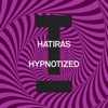 HATIRAS - Hypnotized