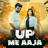 Up Me Aaja - Rohit Sardhana & Harendra Nagar