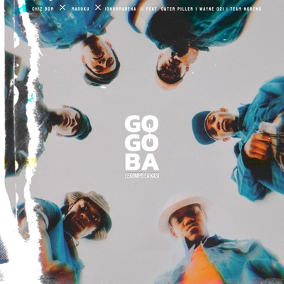 Gogoba (feat. Masuku, 13 Nor Mabena, Cater Piller, Wayne 021 & Team Noreng) - Single
