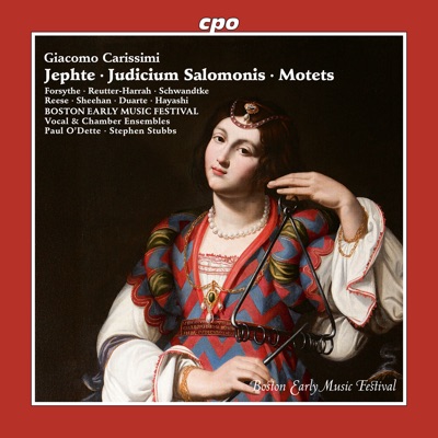 Carissimi: Jephte, Judicium Salomonis & Motets