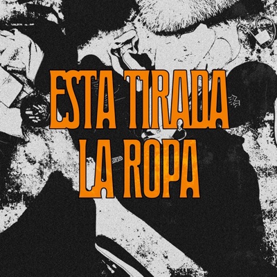 ESTA TIRADA LA ROPA - Single