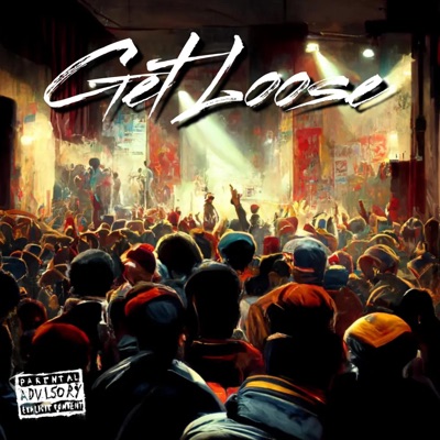 Get Loose - Single
