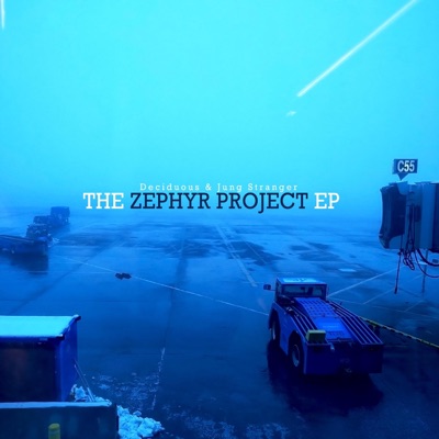 The Zephyr Project EP (feat. Jung Stranger & DECIDUOUS) - Single