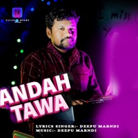 Andah Tawa - Single - Deepu Marndi