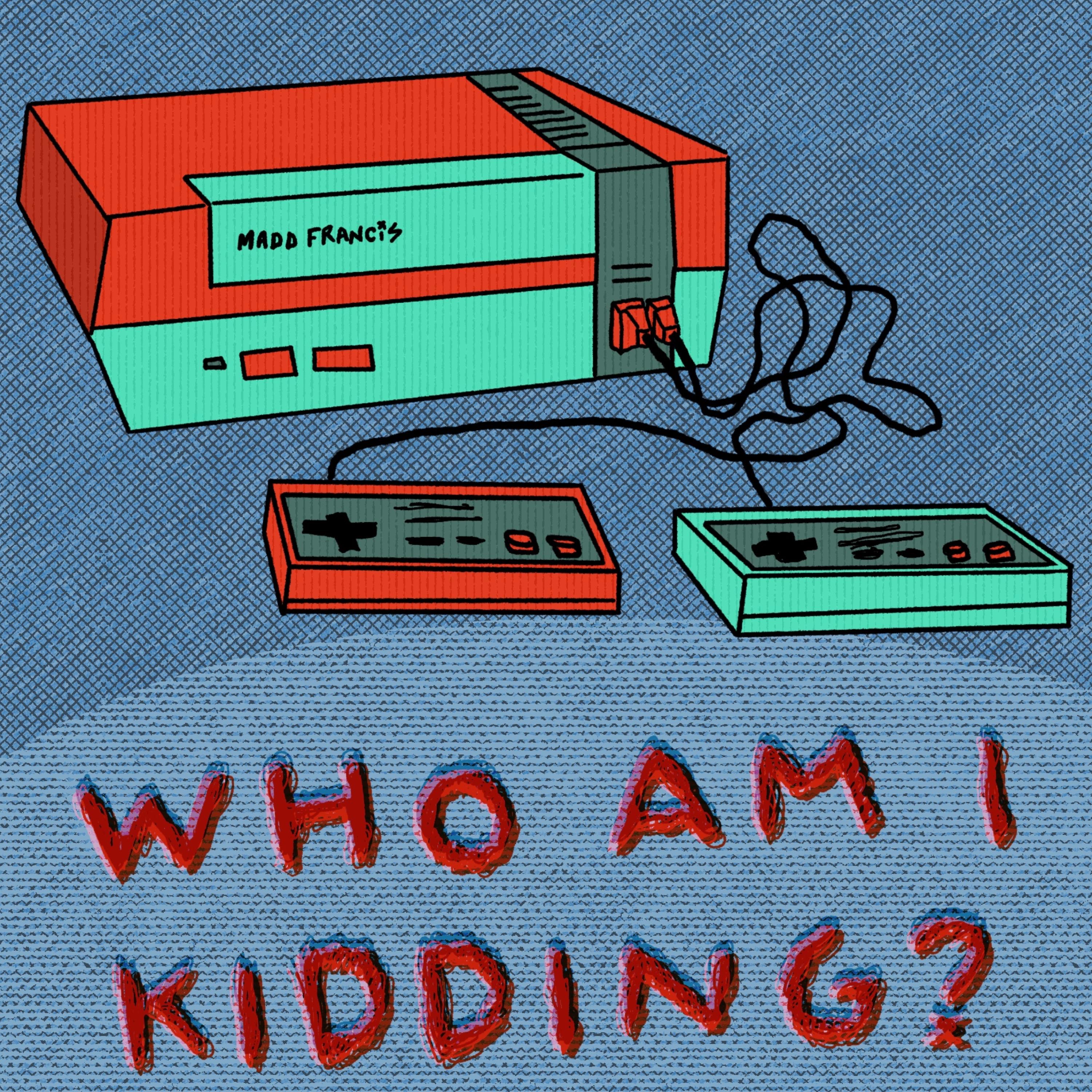 Who Am I Kidding? - Single