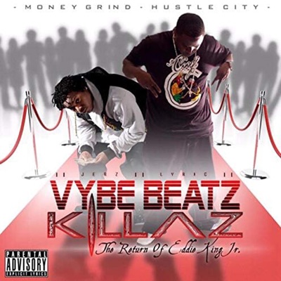 VYBE BEATZ KILLAZ : THE RETURN OF EDDIE KING JR