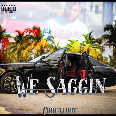 We Saggin - Single