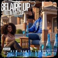 Belaire Fill In My Cup (feat. Prophiet1017) - Single - Universal Belaire Sippers