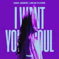 I Want Your Soul