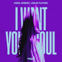 I Want Your Soul - Single - Carol Seubert & Loulou Players