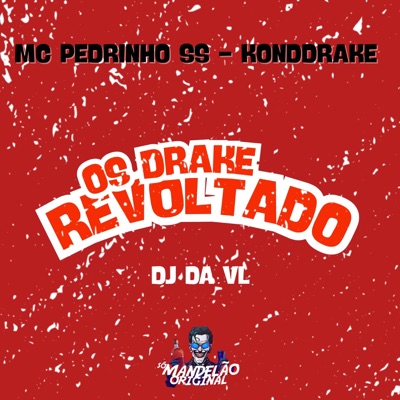 Os Drake Revoltado - Single