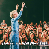 Elohim, He Will Manifest