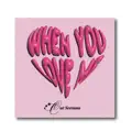 WHEN YOU LOVE ME