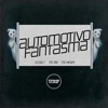 Automotivo Fantasma (feat. Prime Funk) - Single