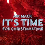 Air Mack - It's Time for Christmastime
