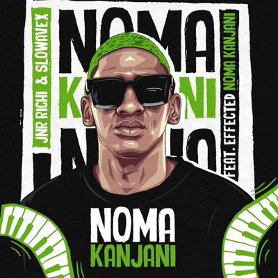 Noma Kanjani (feat. Effected) - Single