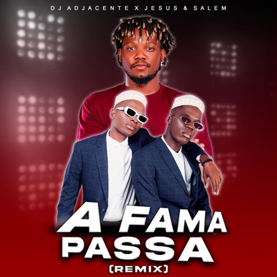 A FAMA PASSA-Remix (feat. Jesus e Salem) - Single