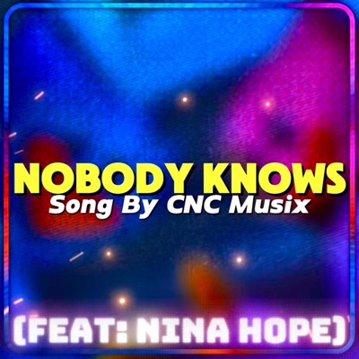 Nobody knows (Poppy Playtime: Chapter 5) (feat. Nina Hope) - Single