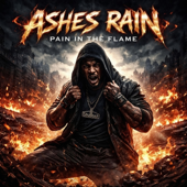 Ashes Rain (Pain In The Flame)