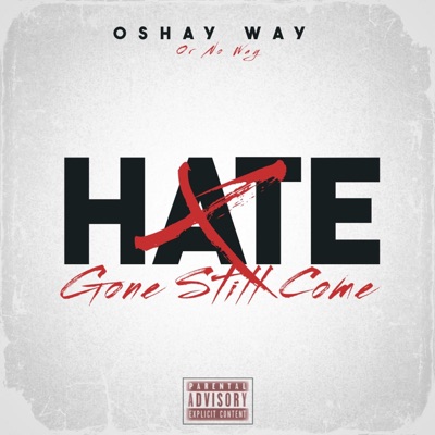 Hate Gone Still Come - Single